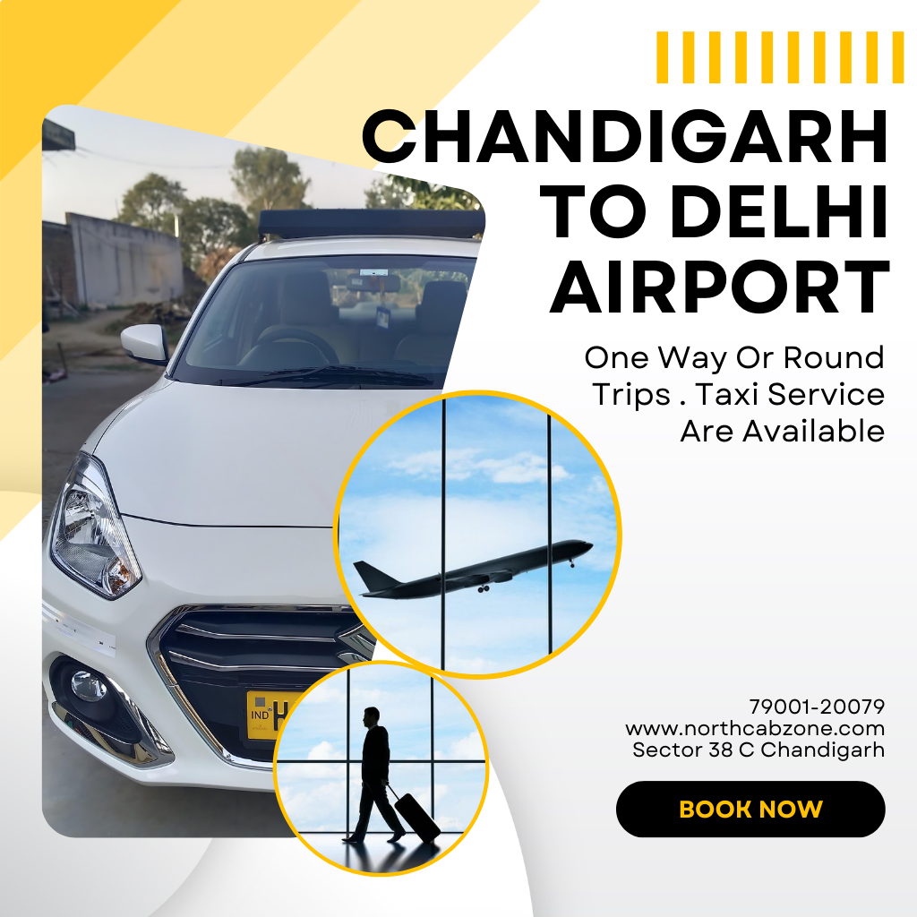 Chandigarh to Delhi Airport Taxi Service.